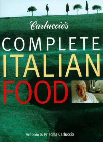 Carluccio's Complete Italian Food By Antonio & Priscilla Carlucc Foto 1 de 1
