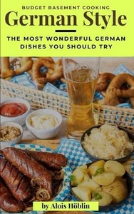Budget Basement Cooking - German Style by Alois H?blin Paperback Book - Picture 1 of 1