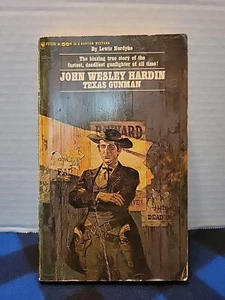 JOHN WESLEY HARDIN: TEXAS GUNMAN By Lewis Nordyke 1967 Paperback RARE 1st Bantam - Picture 1 of 14