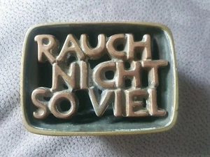 Massiv Messing Aschenbecher "RAUCH NICHT SO VIEL" - Bild 1 von 3