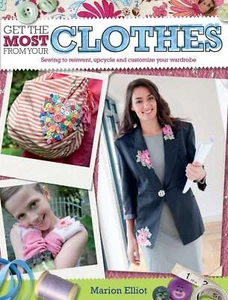 Get the Most from Your Clothes: Sew Y... By Elliot storeM, Marion, Paperback,Ver - Picture 1 of 1