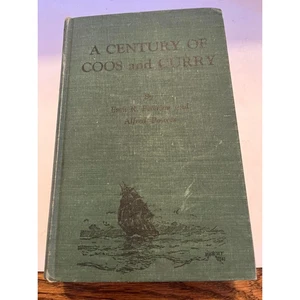 A Century of Coos and Curry by Emil Peterson & Alfred Powers 1952 - Foto 1 di 7
