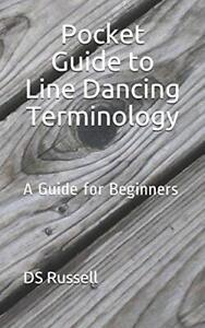Pocket Guide to Line Dancing Terminology... by Russell, D.S Paperback / softback