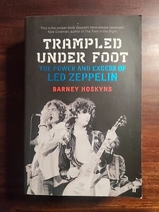 Pisoteado bajo los pies: el poder y el exceso de Led Zeppelin por Barney Hoskyns - Imagen 1 de 6