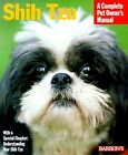 Shih Tzus: a Complete Owners Manual (A Complete Pet Owners Manual), Sucher, Jaim