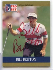 Bill Britton signed Autogramm AUTO 1990 Pro Set PGA Golf Card #72 - Bild 1 von 1