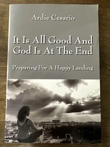 It Is All Good And God Is At The End Preparing For A Happy Landing Ardie Cesario - Imagen 1 de 2