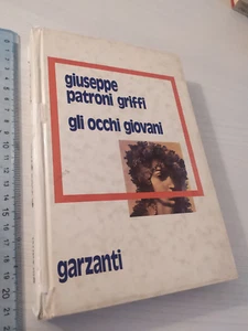 GIUSEPPE PATRONI GRIFFI GLI OCCHI GIOVANI NARRATORI MODERNI GARZANTI 1977 +SDA - Foto 1 di 1