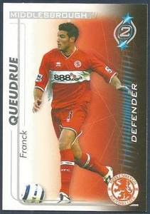 SHOOT OUT 2005-2006-MIDDLESBROUGH-FRANCK QUEUDRUE - Imagen 1 de 1
