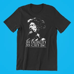 As Dublin As Can Be - Luke Kelly (Black To 5XL) Dubliner Irish Folk Trad Ireland - Picture 1 of 4