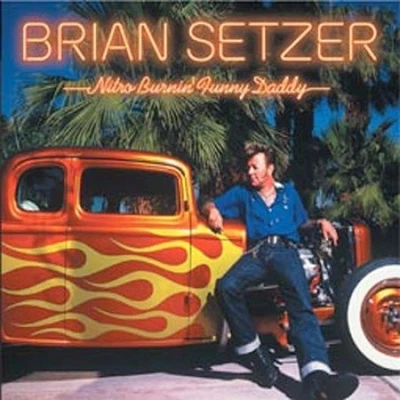Nitro Burnin Funny Daddy (with Bonus CD Single "Luck Be a Lady") by Brian Setzer - Imagem 1 de 2