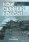 Lars Celander How Carriers Fought (Paperback)
