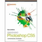 Smashing Photoshop Cs5: 100 Professional Techniques ( By Jenkins, Sue 0470661534