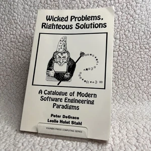 Wicked Problems, Righteous Solutions : A Catolog of Modern Engineering Paradigms - Picture 1 of 9