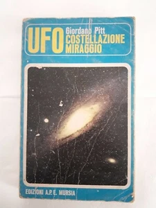 UFO Costellazione Miraggio di Giordano Pitt Edizioni A.P.E. Mursia anno 1977 - Imagen 1 de 1