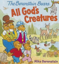 Mike Berenstain The Berenstain Bears All God's Creatures (Board Book)