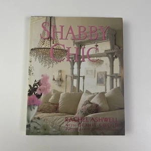 Shabby Chic by Rachel Ashwell & Glynis Costin - 1996 Vintage Hardcover Book - Picture 1 of 18