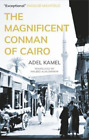 Adel Kamel The Magnificent Escroman of Cairo (Livre de poche) (IMPORTATION BRITANNIQUE)