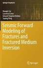 Seismic Forward Modeling Of Fractures And Fractured Medium Inversion By Cui: New
