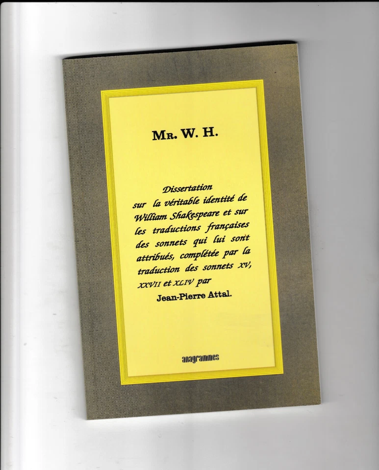 Mr. W. H. Dissertation sur la véritable identité de William Shakespeare JP Attal - Photo 1/1