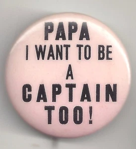 Papa I Want To Be A Captain Too! Satirischer PRO WILLKIE Spruch Pin 1940 SELTEN ROSA - Bild 1 von 2