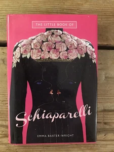 The Little Book of Schiaparelli by Emma Baxter-Wright (Hardback) Illustrated VGC - Bild 1 von 3