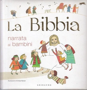 LD- LA BIBBIA NARRATA AI BAMBINI - RANIERI - GRIBAUDO --- 2011 - C - YFS420 - Picture 1 of 1