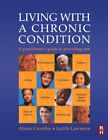 Living With A Chronic Condition: A Practitioner's Guide, 1E,Alis