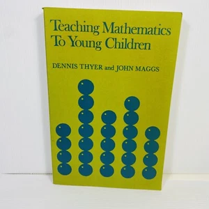 Teaching Mathematics to Young Children by Dennis Thyer and John Maggs Paperback - Picture 1 of 13