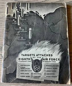 TARGETS ATTACKED BY THE EIGHTH AIR FORCE AUGUST 1942-1943 BOOK (1944) BRITISH ED - Picture 1 of 13
