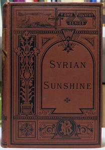 Syrian Sunshine - T. G. Appleton - Antique First Edition - 1877 HC Roberts Bros - Picture 1 of 6