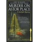 Murder on Astor Place by Victoria Thompson, Copyright Paperback Collection (L...
