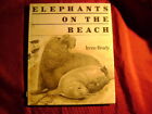 Brady, Irene. Elephants On The Beach. Inscribed By The Author.  1979. Illustrate