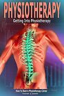 Physiotherapy: Getting into Physioth..., Santi, Susan J