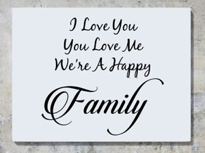 I Love You And You Love Me We're A Happy Family Wall Decal Art Sticker Picture