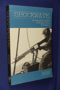 SHOCKWAVE Peter Haran AUSTRALIAN HELICOPTER CREW IN VIETNAM WAR Book - Picture 1 of 12