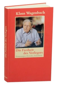 Klaus WAGENBACH / DIE FREIHEIT DES VERLEGERS ERINNERUNGEN FESTREDEN #160949 - Picture 1 of 1