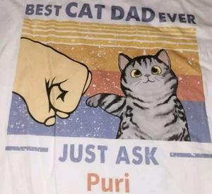 T-Shirt Best Cat Dad Ever Just Ask Puri Kätzchen Geburtstag Geschenk Vatertag Größe M - Bild 1 von 7