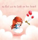 The Girl and the Lock on Her Heart: A Heartwarming Story for Kids About Self-Lov