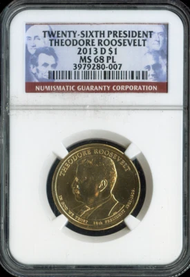 2013-D Theodore Roosevelt Dollar NGC MS68 PL Proof-Like - 26th U.S. President - Image 1 of 2