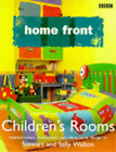 "Home Front" Childrens Rooms, Walton, Stewart & Walton, Sally, Used; Good Book