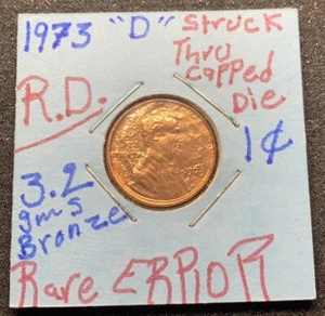 1973 d 1c lincoln cent Struck Thru Capped Die Rare Error 3.2 Gms Bronze - Picture 1 of 10
