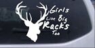 Girls like big Racks Too Deer Car Truck Window Decal Sticker White 5X3.8