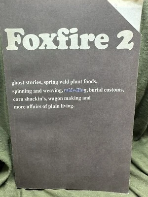 Foxfire 2 - Ghost Stories, Spring Wild Plants Foods… Affairs of Plain Living1973 - Image 1 of 4
