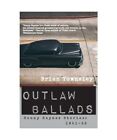 Outlaw Ballads, Townsley, Brian