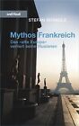 Mythos Frankreich. Das alte Europa verliert sein... | Book | condition very good