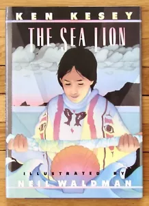 THE SEA LION Ken Kesey & Neil Waldman 1991 Sea Cliff People 1st/1st Fine HBDJ L1 - Imagen 1 de 2
