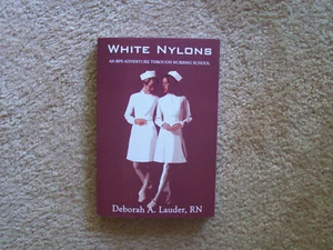 White Nylons by Deborah A. Lauder, RN~ brand new signed copy - Picture 1 of 2