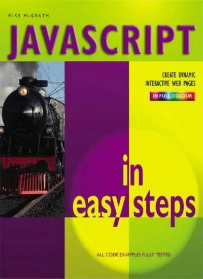Javascript in Easy Steps By Mike McGrath. 9781840782554 - Image 1 of 1