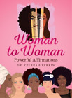 Cierrah Perrin Woman to Woman (Paperback) Woman to Woman
